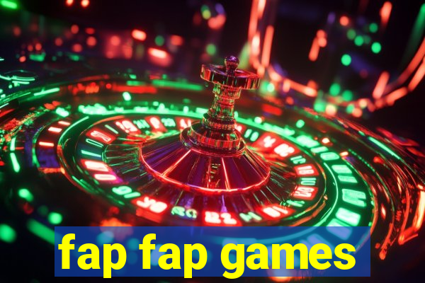 fap fap games